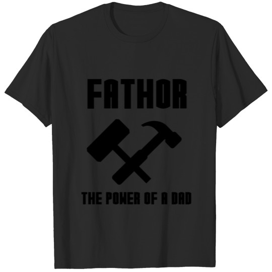 Discover FATHOR | The Power of Dad T-shirt