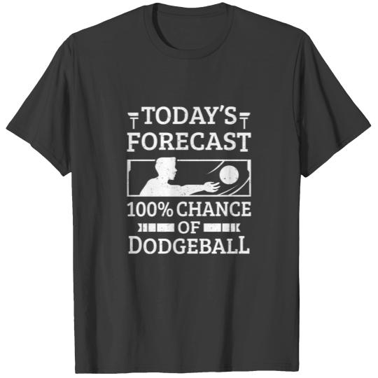 Dodgeball Player Tournament Funny Forecast Gift T-shirt