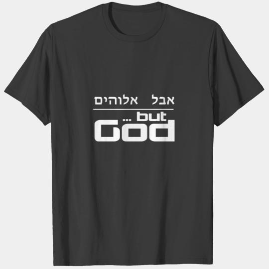 Christian Design Hebrew meaning ...But God T-shirt