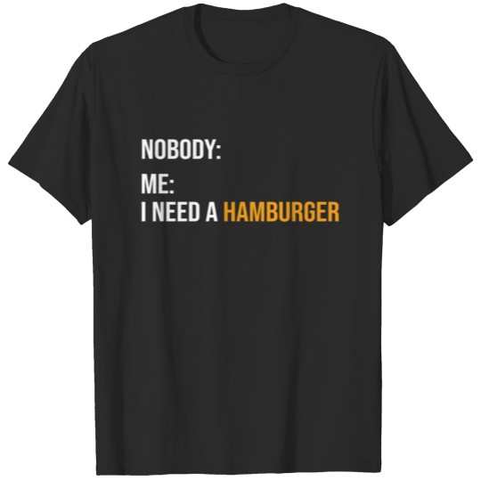 Discover Funny Hamburger Meme Burger Lover T-shirt