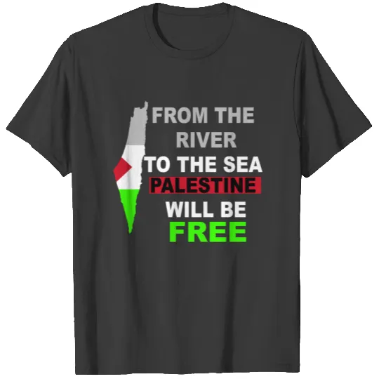 from the river to the sea palestine will be free T-shirt