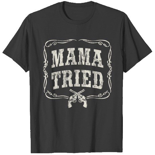 Mama Tried T Shirt Renegade Outlaw Country Music L T-shirt
