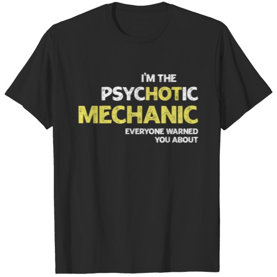 Discover Psychotic Mechanic T-shirt