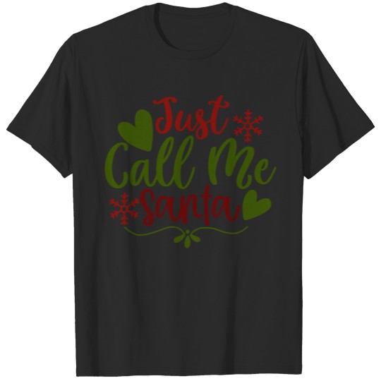 Discover Just Call Me Santa T-shirt