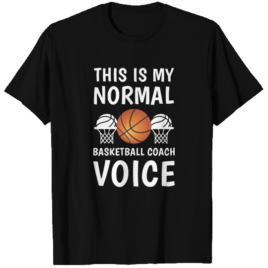 this is my normal basketball coach voice T-shirt
