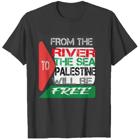 from the river to the sea palestine will be free T-shirt
