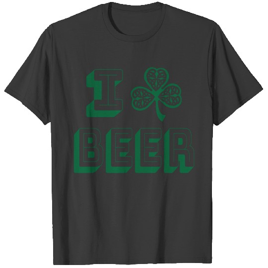 I Love Beer Clover St Patrick S Day Saint Irish P T-shirt