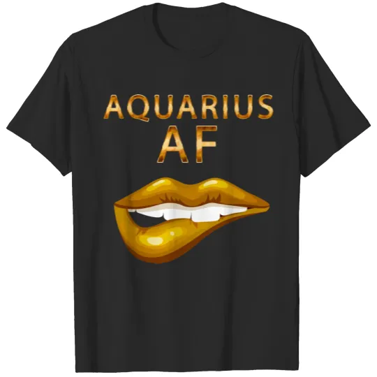 Discover Aquarius Af Gold Sexy Lip Birthday T-shirt