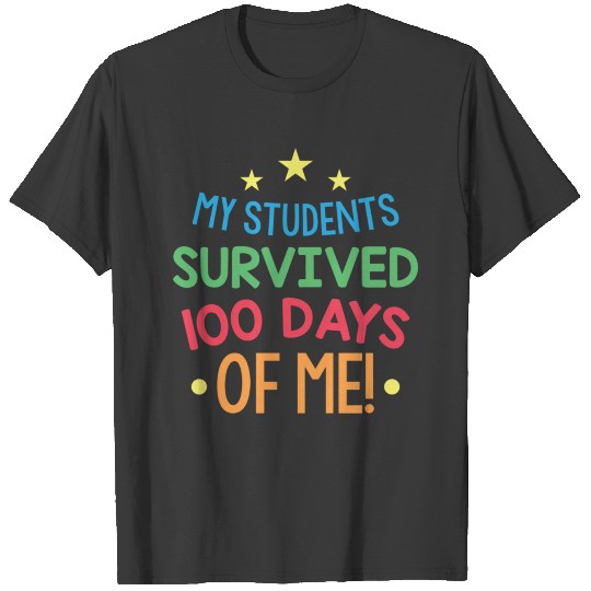 My Students Survived 100 Days Of School Teacher bi T-shirt