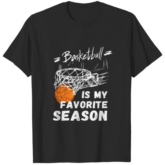 Discover Basketball Is My Favorite Season Gift T-shirt