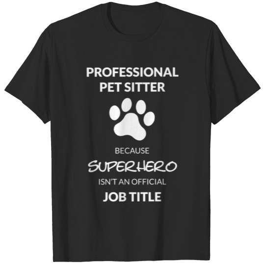 Discover Pet Sitter Superhero T Shirt birthday christmas gi T-shirt
