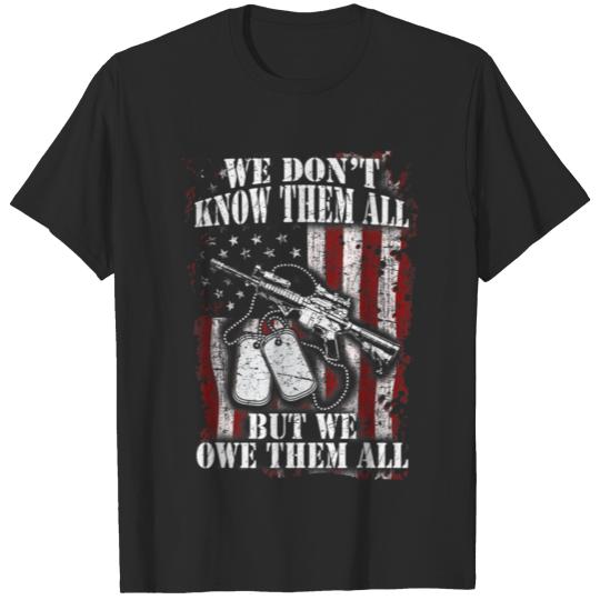 Discover Dont Know Them All But We Owe Them All Veterans Da T-shirt