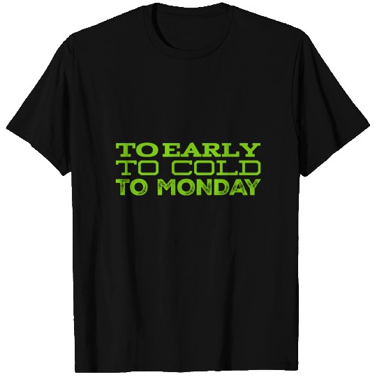 I Hate Mondays T-shirt