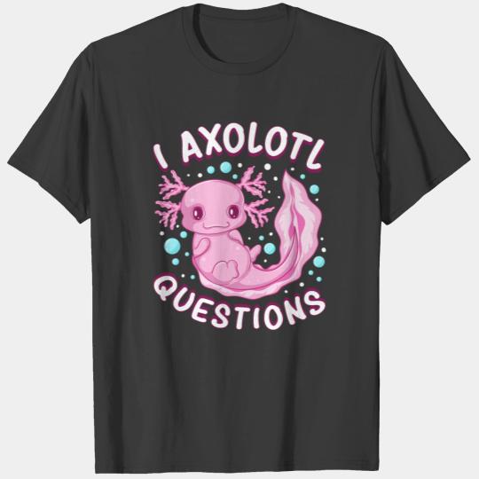 i axolotl questions shirt - axolotl kawaii T-shirt