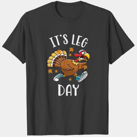 Its Leg Day Funny Exercise Workout Thanksgiving T-shirt