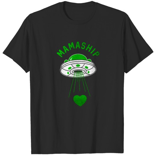 Discover Mamaship Ufo Baby Love T-shirt
