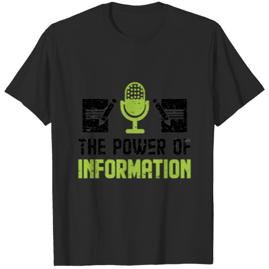 Discover The Power Of Information News Reporter T-shirt