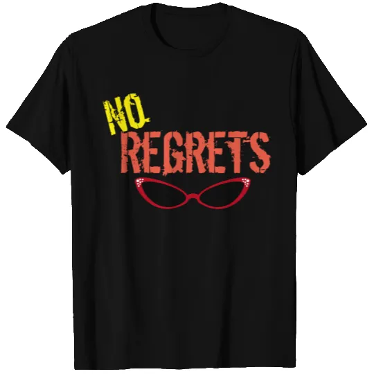 No Regrets T-shirt