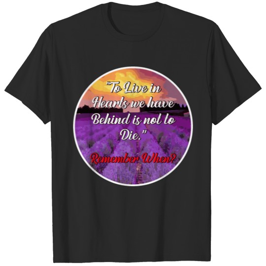 Discover Live In The Hearts Hero or Retired Gift T-shirt