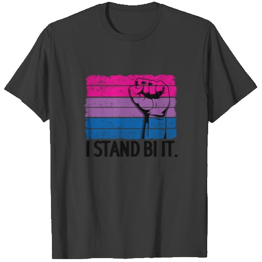 I Stand Bi It Funny Bi Pride Bisexual Gay Pride T-shirt