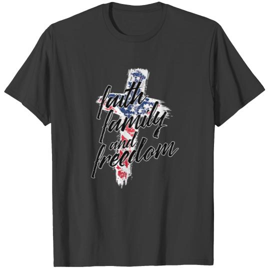 Faith Family Freedom Patriotic 4th Of July T-shirt