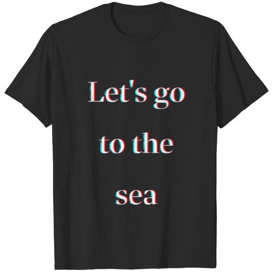 Discover Lets go to the sea T-shirt