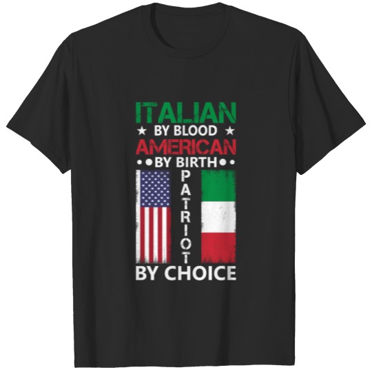 Discover Italian By Blood American By Birth Patriot T-shirt