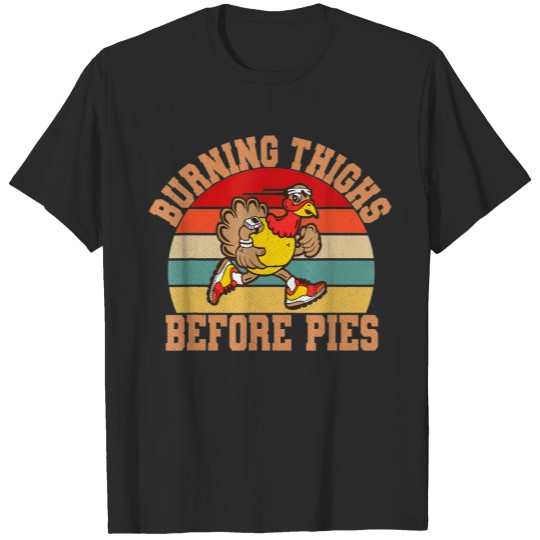 Discover Running Burning Thighs Before Pies Runner Funny T-shirt