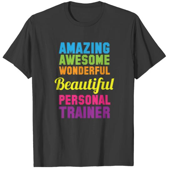 Beautiful Personal Trainer Workout Cool Fitness T-shirt