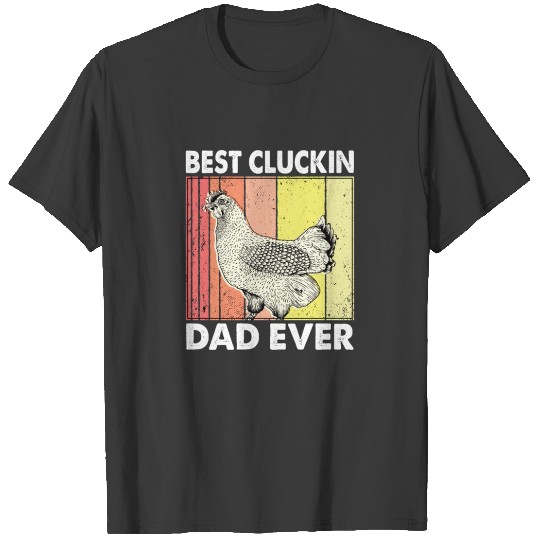 Discover Best Cluckin Dad Ever Chicken Dad Father's Day T-shirt