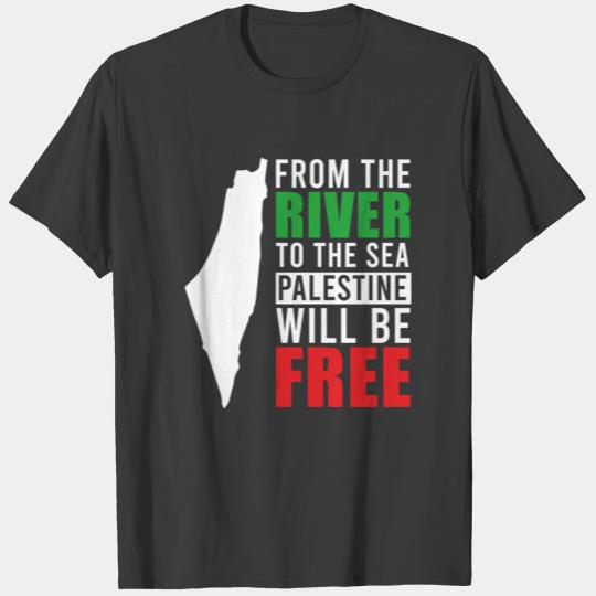 From The River To The Sea Palestine Will Be A Free T-shirt