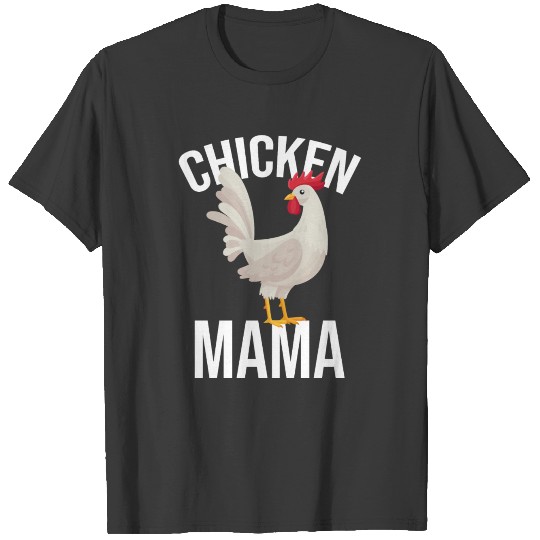 Chicken Mama Chicken Chickens Pet T-shirt