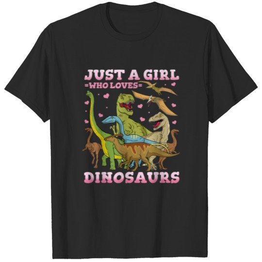 Discover Dinosaur Just a Girl Who Loves Dinosaurs T-shirt