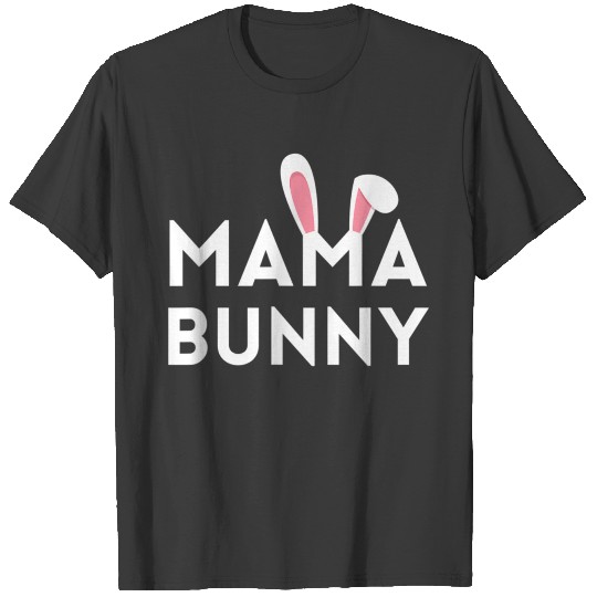 Mama Bunny Matching Family Easter Outfit Mom Gift T-shirt