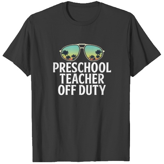 Preschool Teacher Funny Gift T-shirt