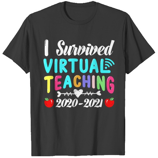 I Survived Virtual Teaching End Of Year Teacher Re T-shirt