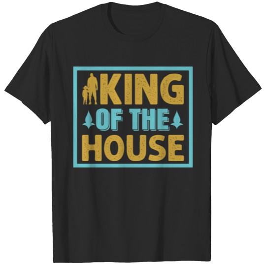 Discover King of the house T-shirt