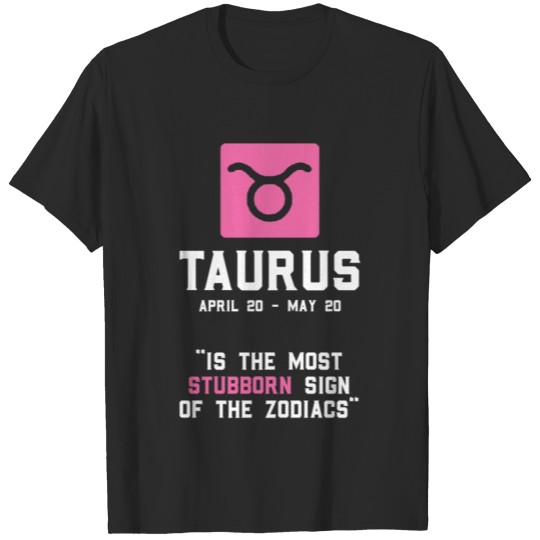 Discover Taurus horoscope gift idea - Taurus saying bday T-shirt