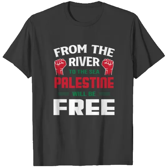 From the river to the sea Palestine will be Free T-shirt