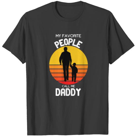My Favorite People Call Me Daddy T-shirt
