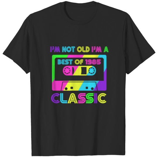 Discover I'm Not Old I'm A Classic 1985 Vintage Cassette T-shirt