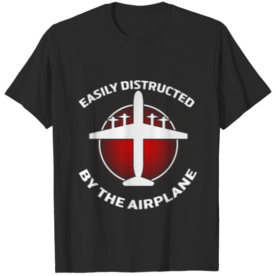 Discover Aviation Aircraft Distract By Planes T-shirt