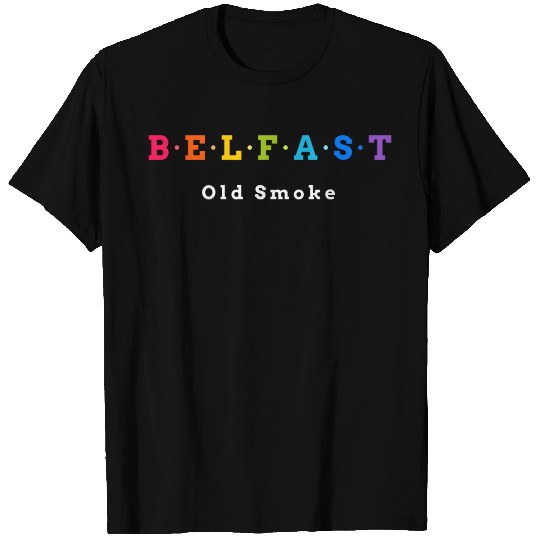 Belfast, Ireland. Old Smoke. T-shirt