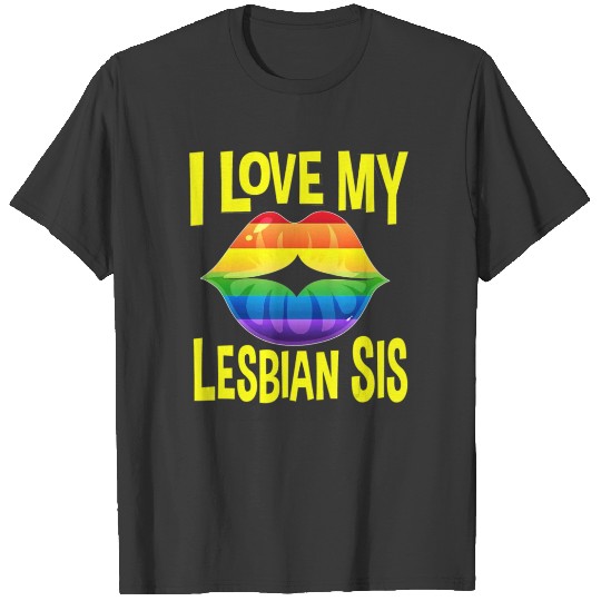 I Love My Lesbian Sis LGBT Gay Pride Month Lips T-shirt