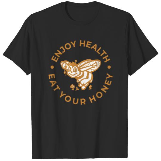 Discover Enjoy health eat your honey T-shirt