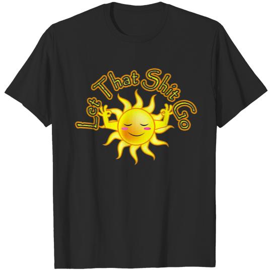 Discover Funny Meditating Yoga Sun Let That Shit Go Relax T-shirt