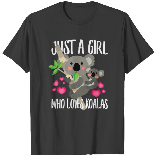 Just A Girl Who Loves Koalas Dad Mom Boy Birthday T-shirt