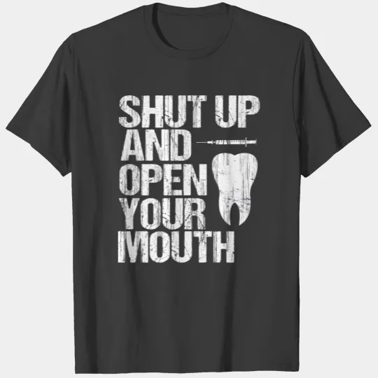 Discover Dental Hygienist Open your Mouth Teeth Dentist T-shirt