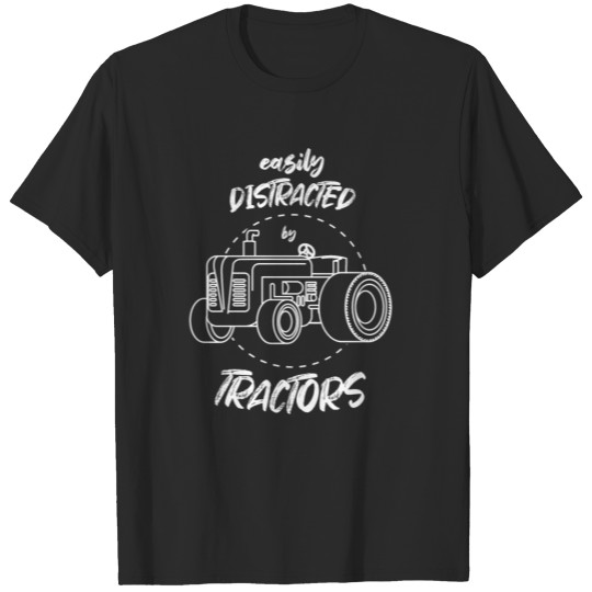 Discover Easily Distracted By Tractors Funny Tractor Lover T-shirt