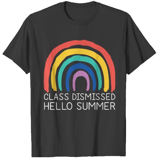 CLASS DISMISSED HELLO SUMMER Last Day School Shirt T-shirt